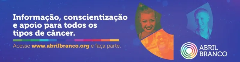 Abril Branco inicia hoje com debate sobre direitos da pessoa com câncer
